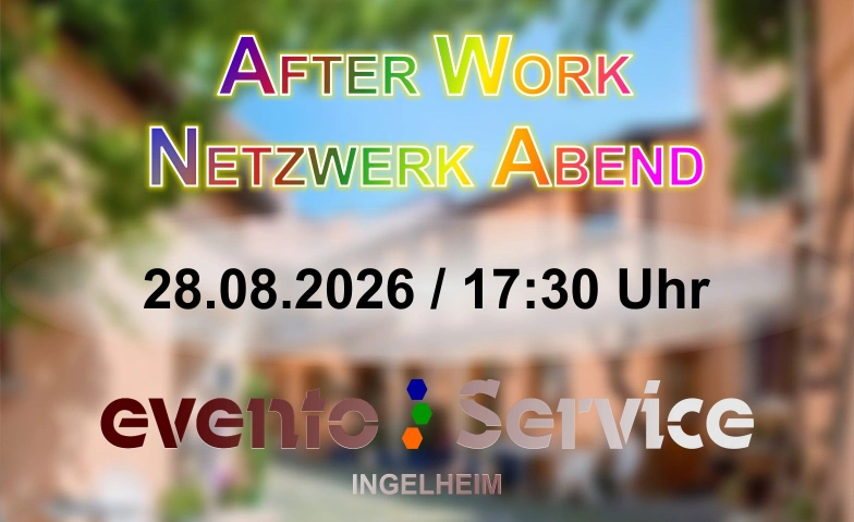 After Work- & Netzwerkabend bei evento Service evento Service, Enggasse 2, 55218 Ingelheim am Rhein Billets