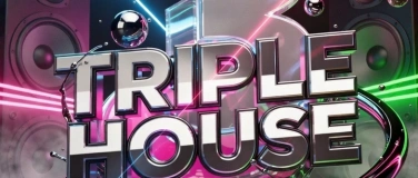 Event-Image for 'TRIPLE HOUSE'