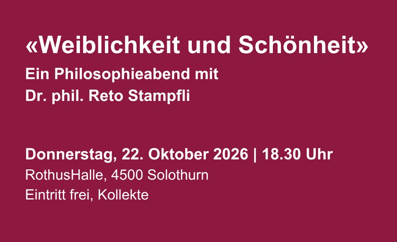 Philosophieabend «Weiblichkeit und Schönheit»