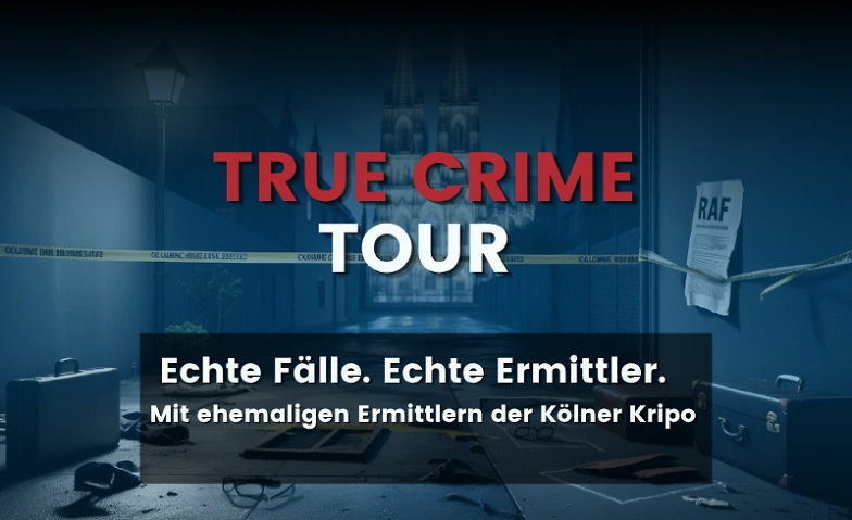 Event-Image for 'True Crime Tour K&ouml;ln  Stadtf&uuml;hrung mit echten Kriminalermit'