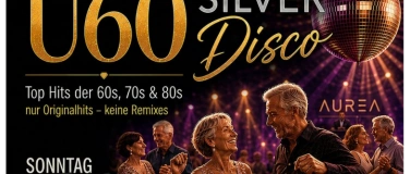 Event-Image for '&Uuml;60 Silver Disco im AUREA'