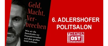 Event-Image for 'GELD , MACHT, VERBRECHEN - 6. Adlershofer Politsalon'