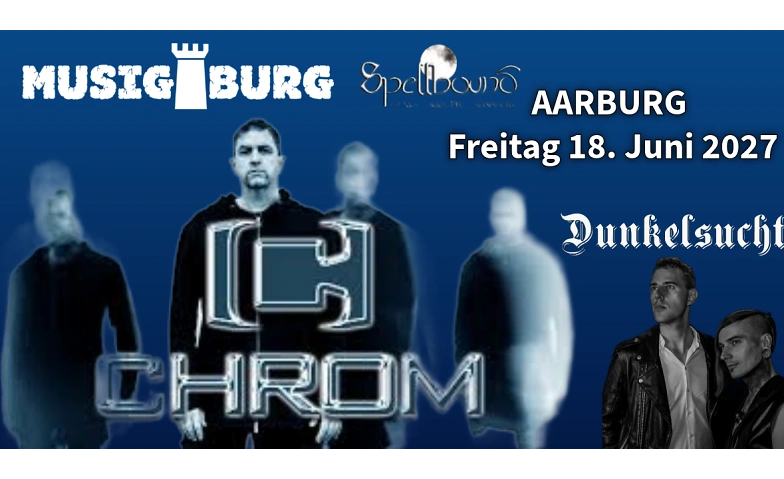 CHROM & Dunkelsucht & Spellbound After Party in Aarburg | Gothic & Wave ...