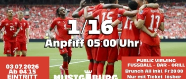 Event-Image for 'WM Public Viewing 1/16 Final Schweiz mit Fr&uuml;hst&uuml;ck'
