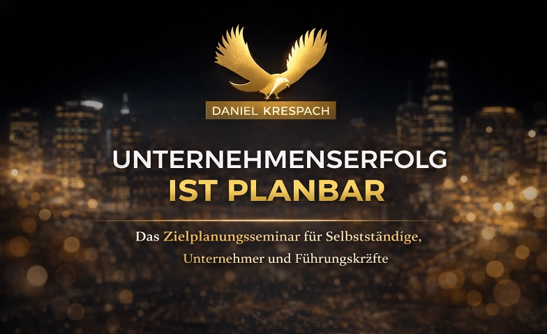 Unternehmenserfolg ist planbar - Das Zielplanungsseminar