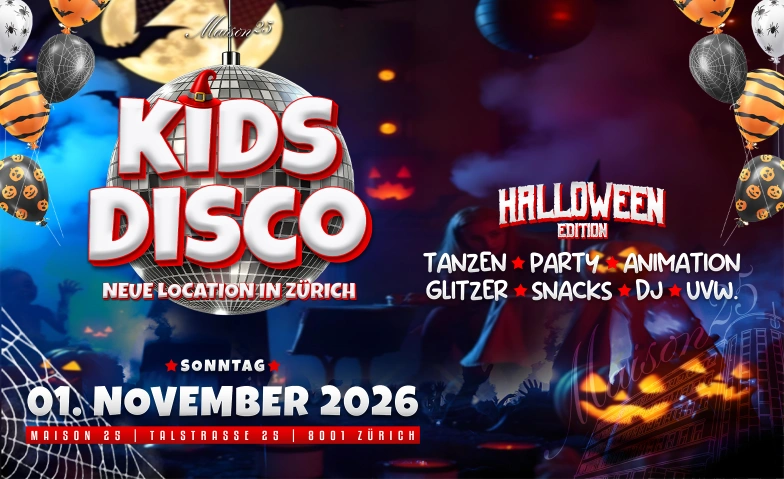 KIDS DISCO - HALLOWEEN EDITION @MAISON25, Z&Uuml;RICH MAISON25, Talstrasse 25, 8001 Z&uuml;rich Tickets