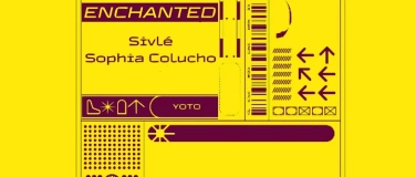 Event-Image for 'YOTO x ENCHANTED - SIVL&Eacute; & SOPHIA COLUCHO'