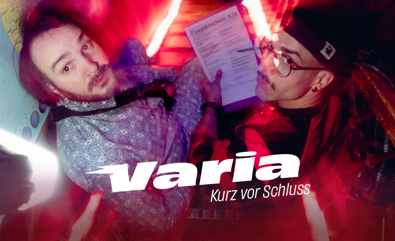 VARIA - Kurz vor Schluss