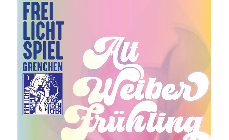 Event-Image for 'Freilichtspiel Grenchen, Altweiberfr&uuml;hling'