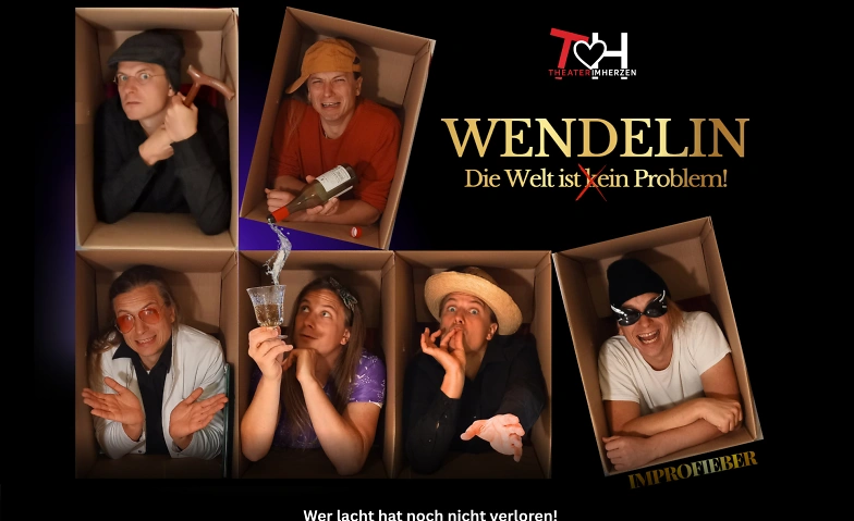 Improfieber: Wendelin - Die Welt ist (k)ein Problem Billets
