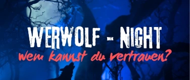 Event-Image for 'Werwolf Night&ndash; Wem kannst du vertrauen?'