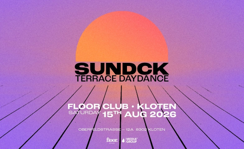 SUNDCK &ndash; Terrace Daydance Floor Club, Oberfeldstrasse 12, 8302 Kloten Billets