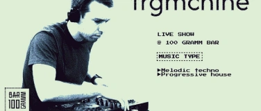 Event-Image for '100 Gramm Behind the Scenes x frgmchine'