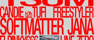 Event-Image for 'TSUM Records w/Jana, Softmatter, Freestyler, Candie, Tufi...'