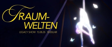 Event-Image for '2026:  Legacy Show: 'Traumwelten' test'