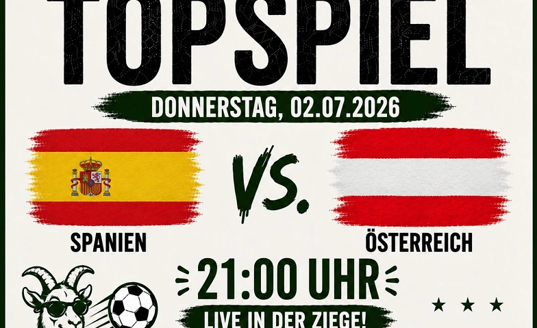 WM-Topspiel heute live in der Ziege - Spanien gegen Österrei