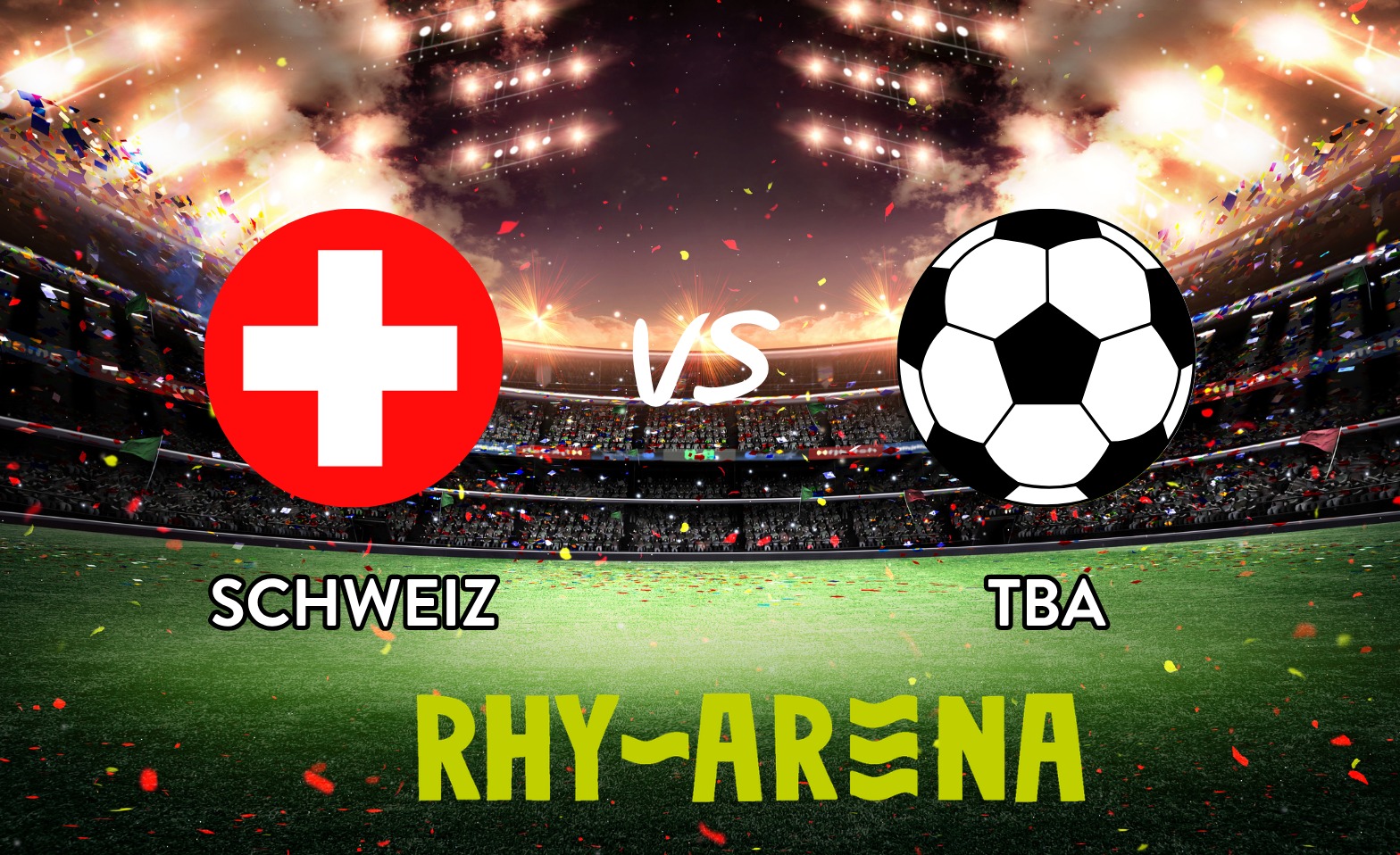 Public Viewing Rhyarena -Schweizer Spiel -1/8 Finale