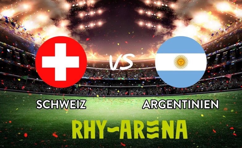 Public Viewing Rhyarena -Schweiz vs. Argentinien 1/4 Finale Rhykantine, Fischerh&auml;userstrasse 48, 8200 Schaffhausen Tickets