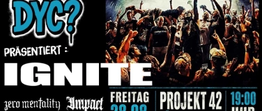 Event-Image for 'FR.28.08 DYC? pr&auml;sentiert IGNITE (USA)+Zero Mentality+Impact'