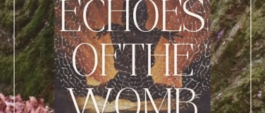 Event-Image for 'Echoes of the Womb'