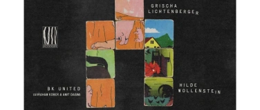 Event-Image for 'Grischa Lichtenberger, BK UNITED and Hilde Wollenstein'