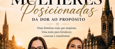 Event-Image for 'Mulheres Posicionadas &ndash; Da Dor ao Prop&oacute;sito'