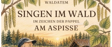 Event-Image for 'Singen im Wald, Aspisee (Langenthal)'