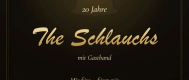 Event-Image for '20 Jahre The Schlauchs - Jubil&auml;umskonzert'