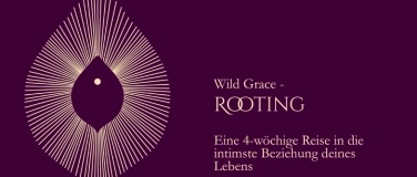 Event-Image for 'Wild Grace - Rooting'