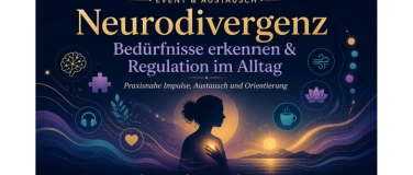 Event-Image for 'Neurodivergenz - Bed&uuml;rfnisse & Regulation im Alltag'