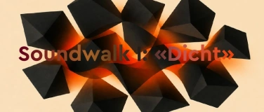 Event-Image for 'Soundwalk I: &laquo;Dicht&raquo;'