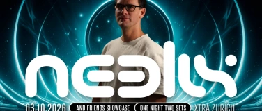 Event-Image for 'Neelix & Friends Showcase -Z&uuml;rich- (ONE night TWO sets)'