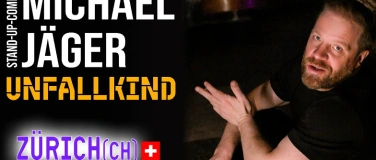 Event-Image for 'Michael J&auml;ger &ndash; Unfallkind  Stand-up Comedy Z&uuml;rich'