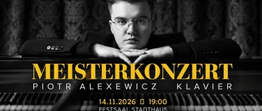 Event-Image for 'MEISTERKONZERT &ndash; PIOTR ALEXEWICZ - KLAVIER'