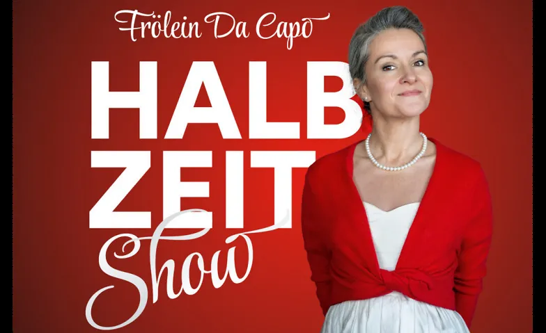 Frölein Da Capo - Halbzeit Show