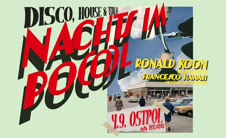 NACHTS IM PO(O)L w// Ronald KOON & Francesco Hawaii – Disco,