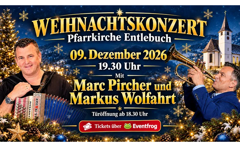 Weihnachtskonzert mit Marc Pircher und Markus Wolfahrt, Konzerte / Schlager & Volksmusik, Pfarrkirche St.Martin