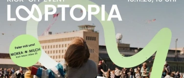 Event-Image for 'LOOPTOPIA &ndash; Das Festival f&uuml;r Kreislaufwirtschaft'