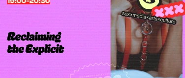 Event-Image for 'Panel: Reclaiming the Explicit'