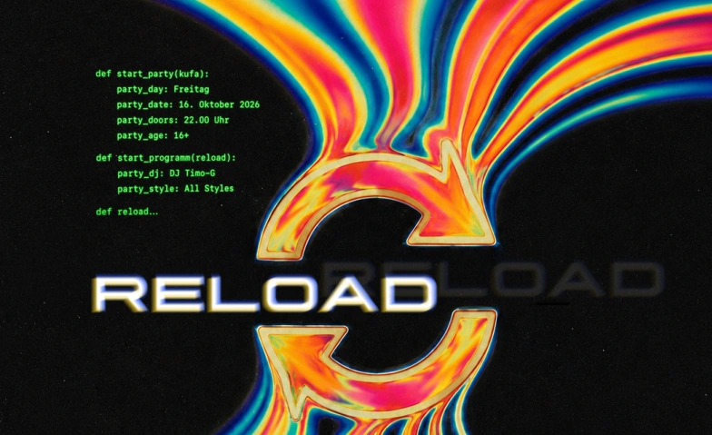 Reload Kulturfabrik KUFA Lyss, Werdtstrasse 17, 3250 Lyss Tickets