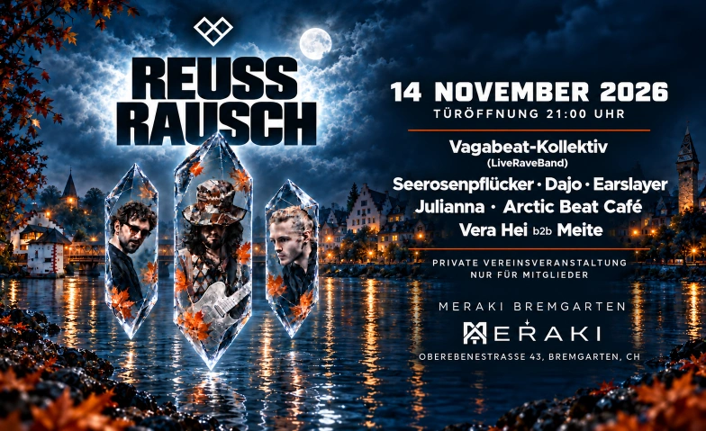 Reuss Rausch @ Meraki, Partys / Rave, Meraki