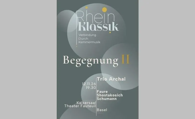 Rhein Klassik: Begegnung II, Classique & Opéras / Classique, Theater Fauteuil, Tabourettli und Kaisersaal