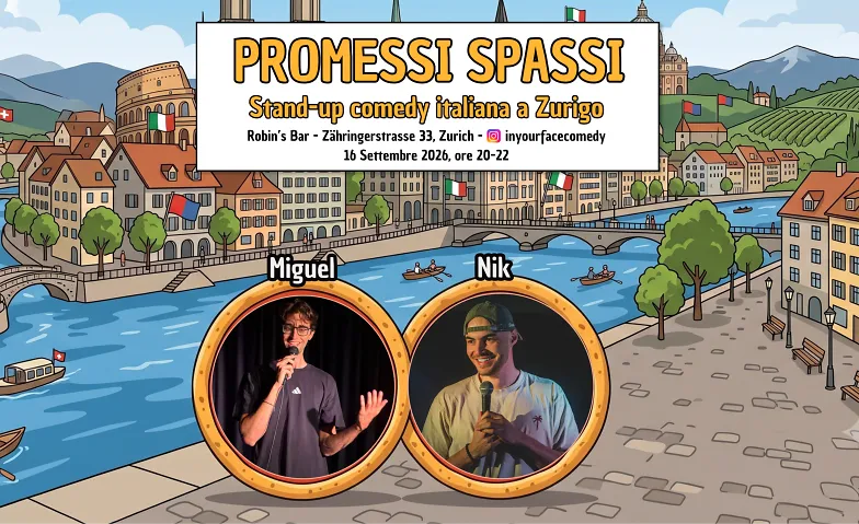 PROMESSI SPASSI - Stand-up comedy italiana a Zurigo