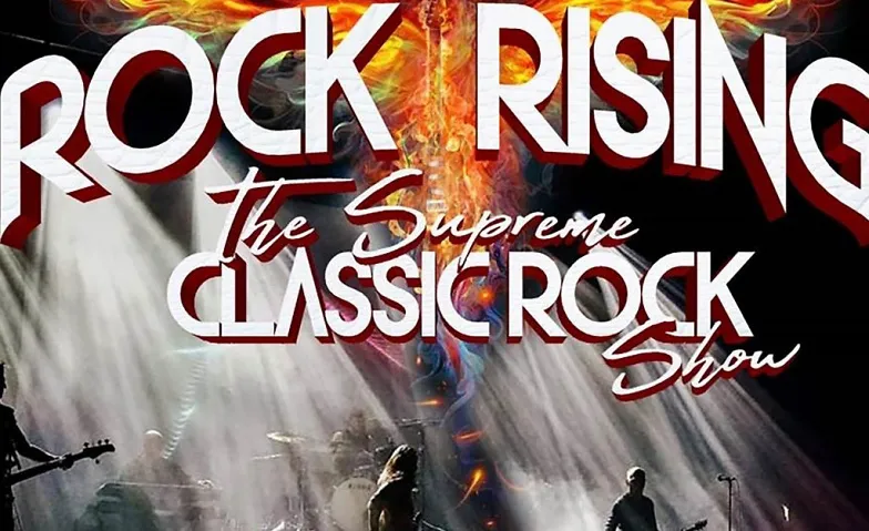 Rock Rising The Supreme Classic Rock Show, Konzerte / Pop & Rock, Neue Gebläsehalle