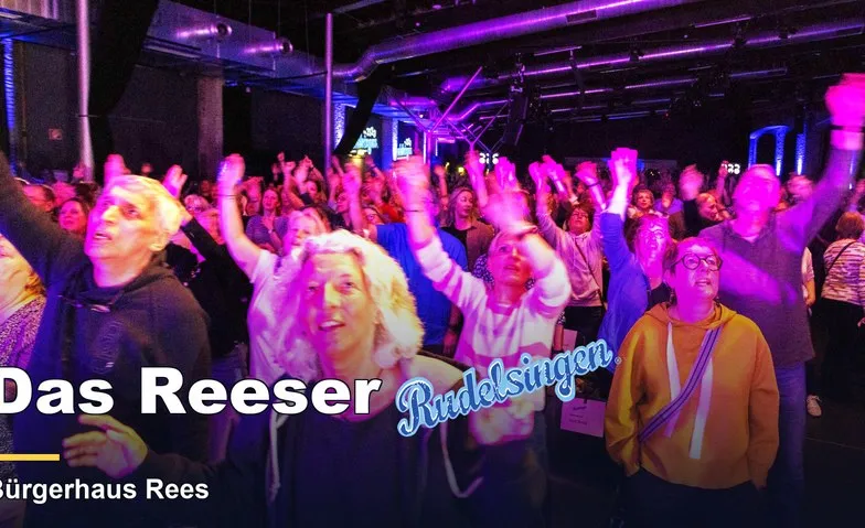 Das 1. Reeser RUDELSINGEN *PREMIERE*, Konzerte / Pop & Rock, Bürgerhaus