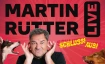 MARTIN R&Uuml;TTER - SCHLUSS! AUS!