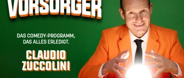 Event-Image for 'CLAUDIO ZUCCOLINI &ndash; DER VORSORGER'