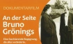 Dokumentarfilm :  An der Seite Bruno Gr&ouml;nings