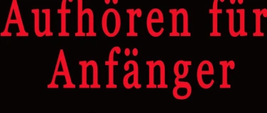 Event-Image for 'Gerd Normann - Aufh&ouml;ren f&uuml;r Anf&auml;nger'