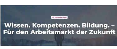 Event-Image for 'Wissen Kompetenzen Bildung. F&uuml;r den Arbeitsmarkt in Zukunft'